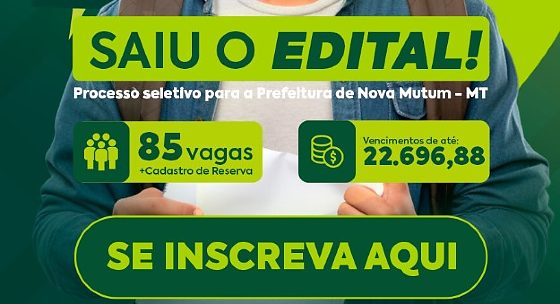 Quer trabalhar na Prefeitura? Nova Mutum abre inscrições para processo seletivo