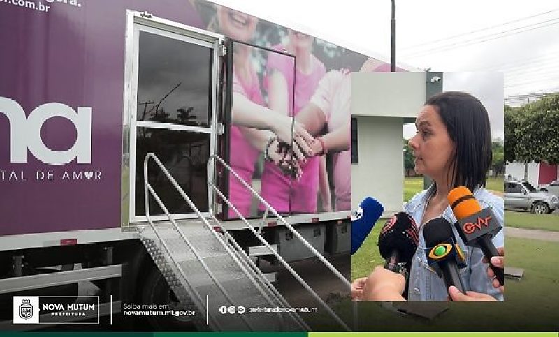 Carreta do Amor atende mulheres entre os dias 19 e 21 em Nova Mutum/MT veja o vídeo e saiba mais
